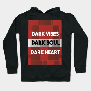 Dark Vibes, Dark Soul Hoodie